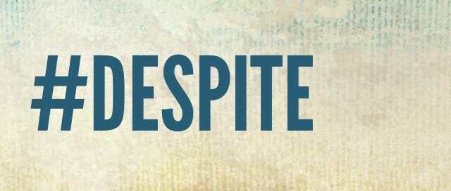 #Despite